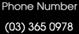 Phone Number: 03 365 0978